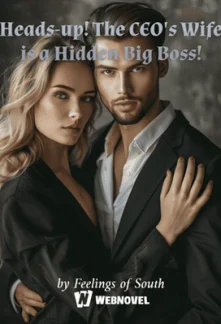 Heads-up! The CEO's Wife is a Hidden Big Boss!